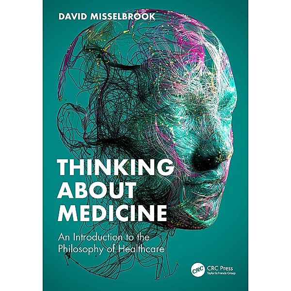 Thinking About Medicine, David Misselbrook