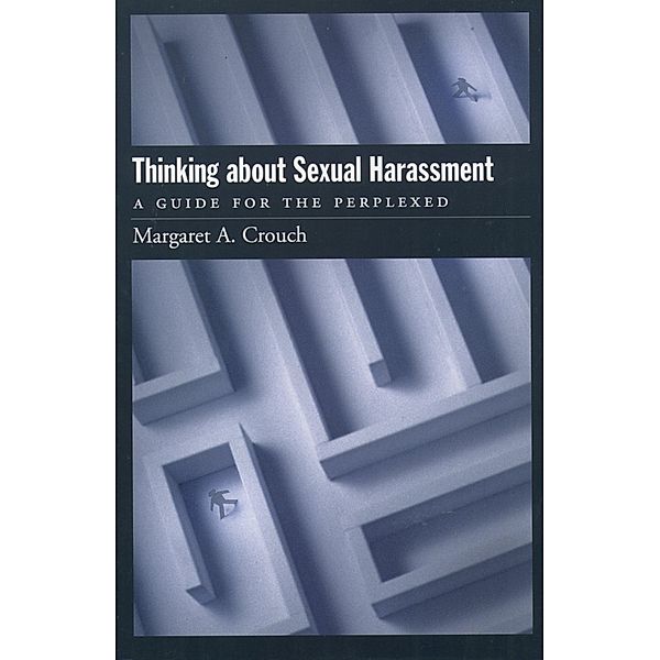 Thinking About Sexual Harassment, Margaret A. Crouch