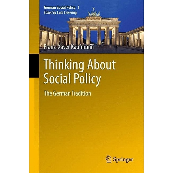 Thinking About Social Policy, Franz-Xaver Kaufmann, Gerhard A. Ritter, Manfried G. Schmidt, Michael Stolleis, Hans F. Zacher