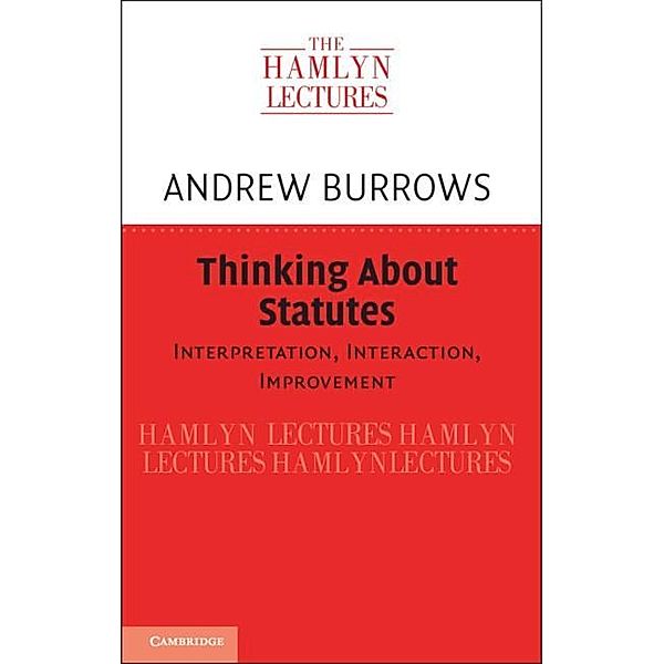 Thinking about Statutes / The Hamlyn Lectures, Andrew Burrows