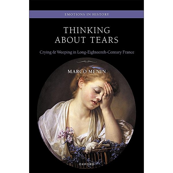 Thinking About Tears / Emotions In History, Marco Menin
