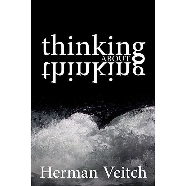 Thinking about Thinking, Herman Veitch