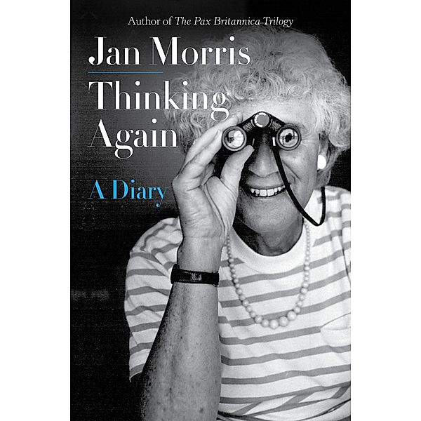 Thinking Again: A Diary, Jan Morris