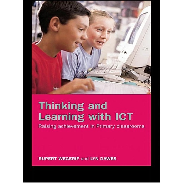 Thinking and Learning with ICT, Rupert Wegerif, Lyn Dawes
