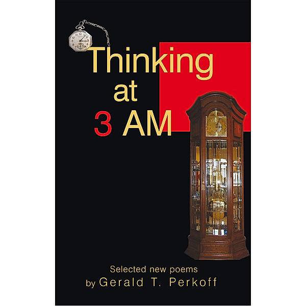 Thinking at 3 Am, Gerald T. Perkoff