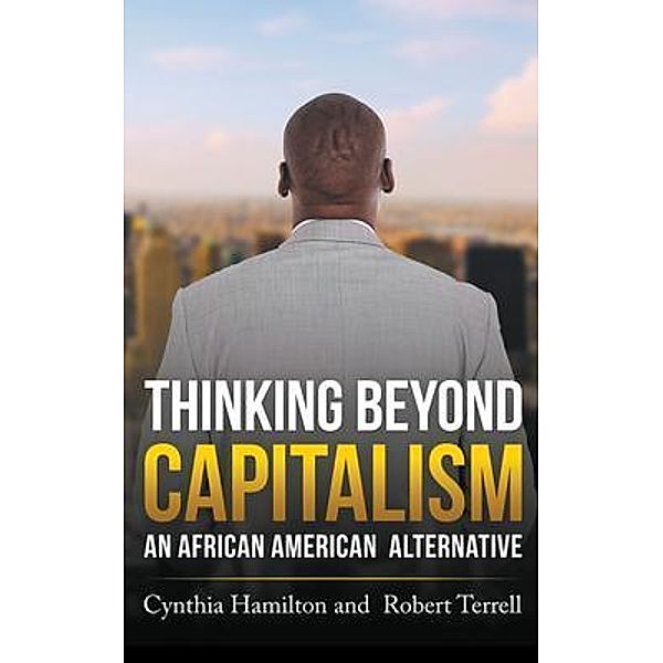 Thinking Beyond Capitalism / LitFire Publishing, Cynthia Hamilton, Robert Terrell