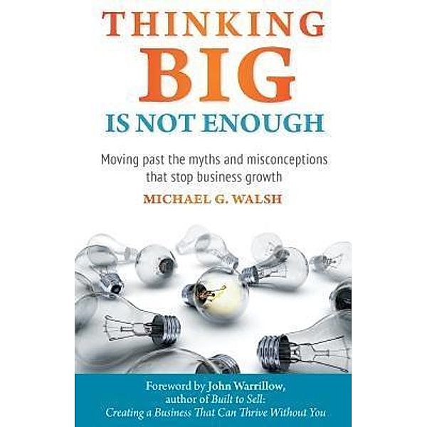 Thinking Big Is Not Enough, Michael Walsh
