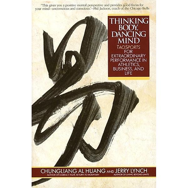 Thinking Body, Dancing Mind, Chungliang Al Huang