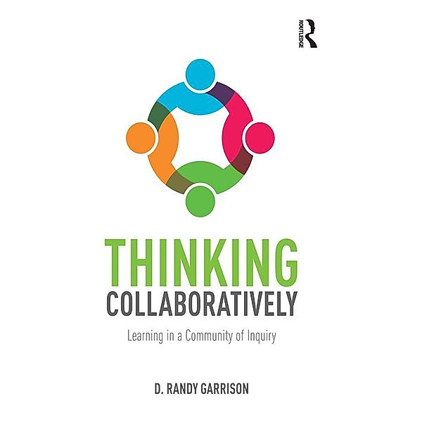 Thinking Collaboratively, D. Randy Garrison