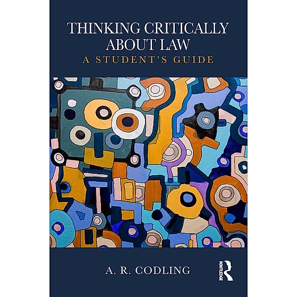 Thinking Critically About Law, Amy R. Codling