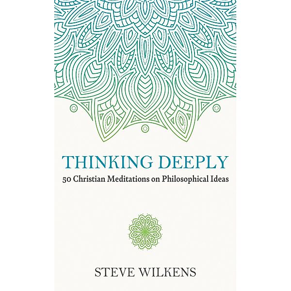 Thinking Deeply, Steve Wilkens