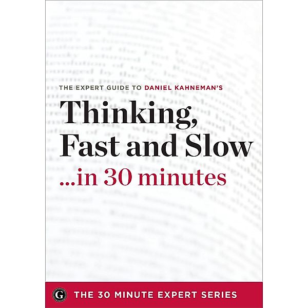 Thinking, Fast and Slow in 30 Minutes, Garamond Press