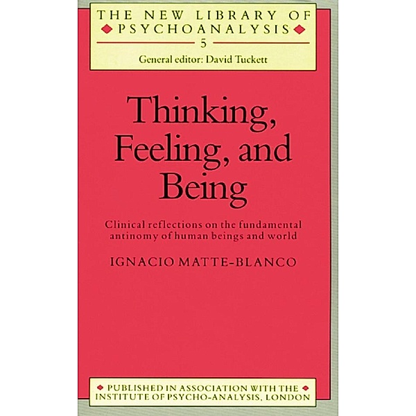 Thinking, Feeling, and Being, Ignacio Matte-Blanco