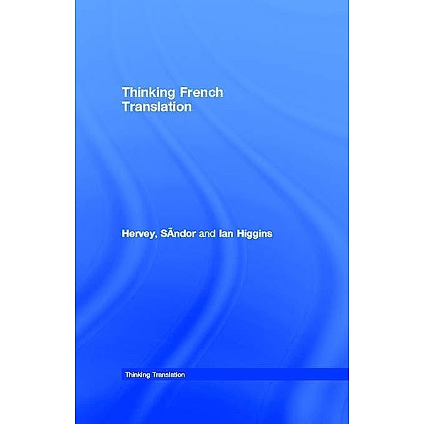 Thinking French Translation, Sándor Hervey, Ian Higgins