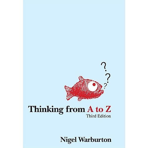 Thinking from A to Z, Nigel Warburton