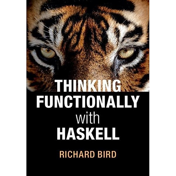 Thinking Functionally with Haskell, Richard Bird