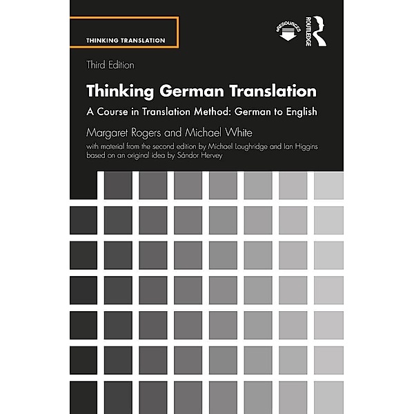 Thinking German Translation, Margaret Rogers, Michael White, Michael Loughridge, Ian Higgins, Sándor Hervey