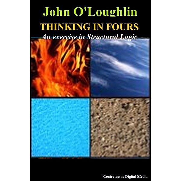 Thinking in Fours, John O'Loughlin