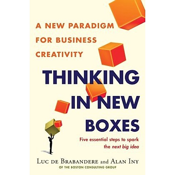 Thinking in New Boxes, Luc De Brabandere, Alan Iny
