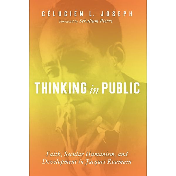 Thinking in Public, Celucien L. Joseph