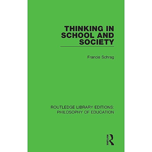 Thinking in School and Society, Francis Schrag