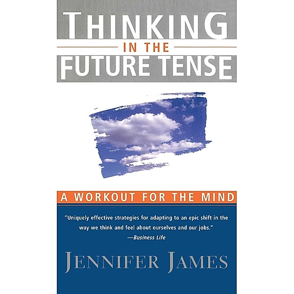 Thinking in the Future Tense, Jennifer James