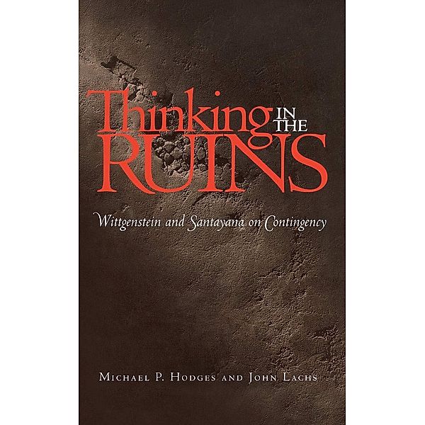 Thinking in the Ruins / Vanderbilt Library of American Philosophy, Michael P. Hodges, John Lachs