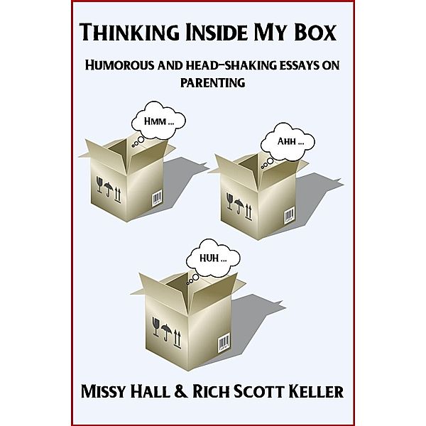 Thinking Inside My Box, Missy Hall, Rich Scott Keller