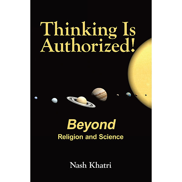 Thinking Is Authorized!, Nash Khatri