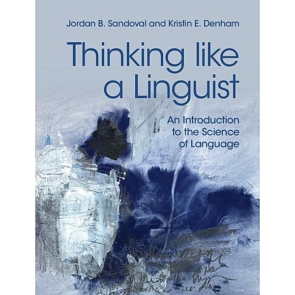 Thinking like a Linguist, Jordan B. Sandoval