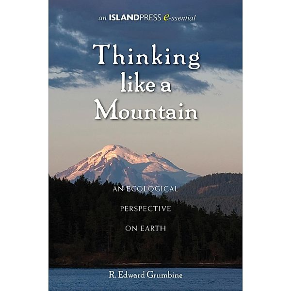 Thinking Like a Mountain, R. Edward Grumbine