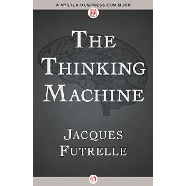 Thinking Machine, Jacques Futrelle