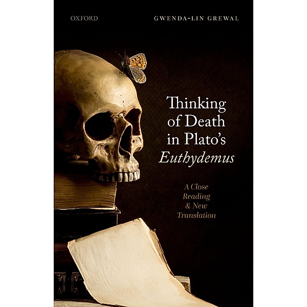 Thinking of Death in Plato's Euthydemus, Gwenda-Lin Grewal