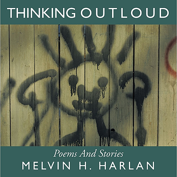 Thinking Outloud, Melvin H. Harlan