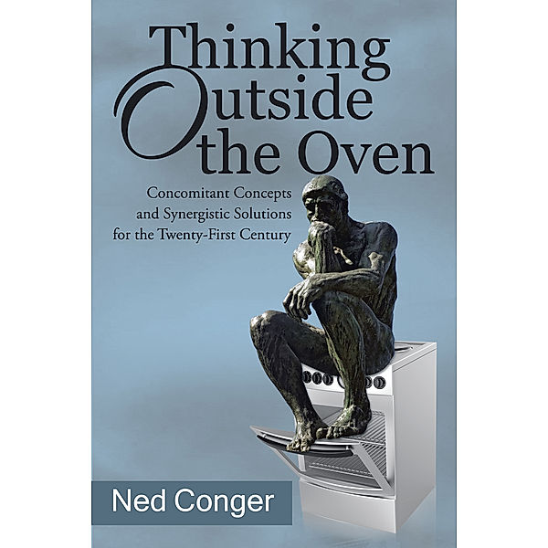 Thinking Outside the Oven, Ned Conger