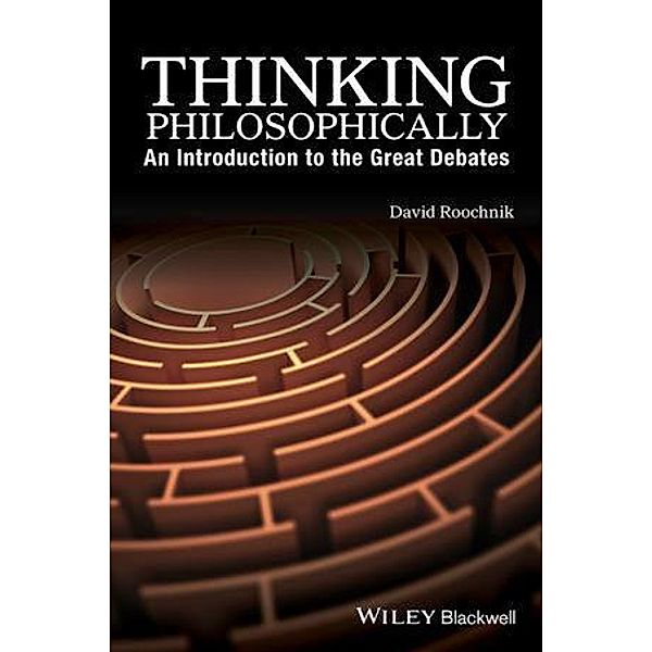 Thinking Philosophically, David Roochnik