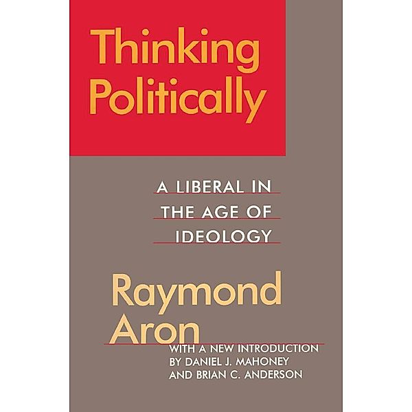 Thinking Politically, Raymond Aron