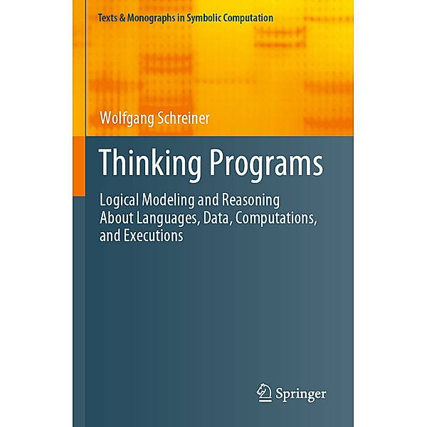 Thinking Programs, Wolfgang Schreiner