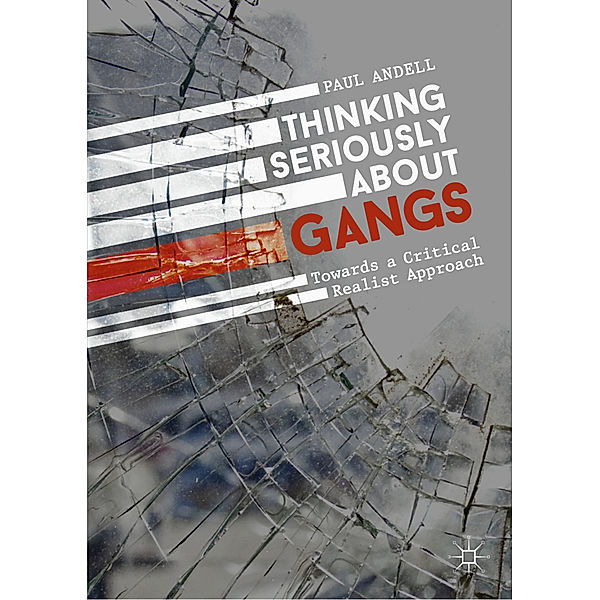 Thinking Seriously About Gangs, Paul Andell