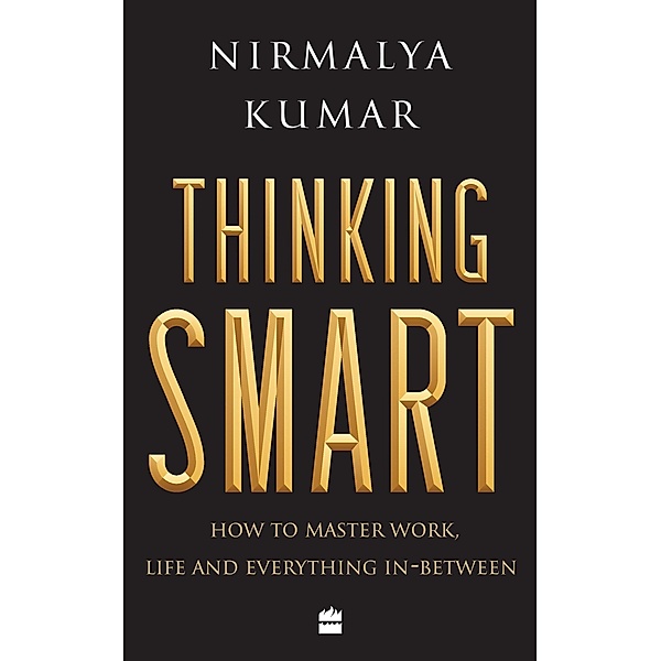 Thinking Smart, Nirmalya Kumar