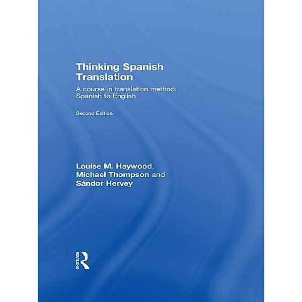 Thinking Spanish Translation, Louise Haywood, Michael Thompson, Sándor Hervey