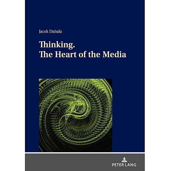 Thinking. The Heart of the Media, Dabala Jacek Dabala