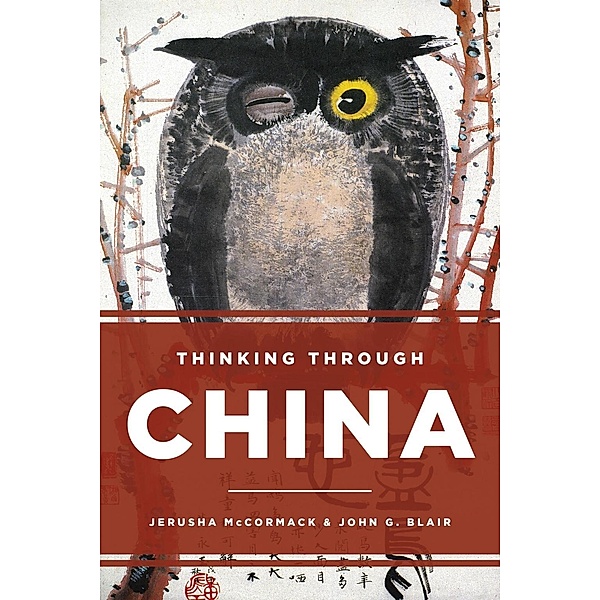 Thinking through China, Jerusha McCormack, John G. Blair