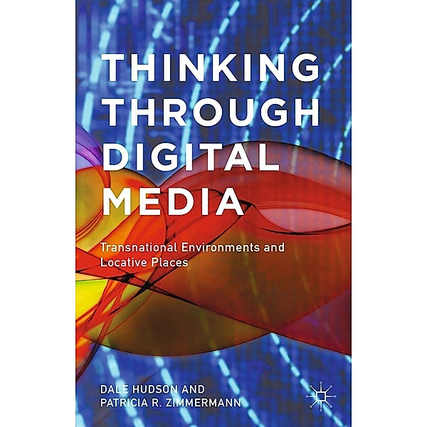 Thinking Through Digital Media, D. Hudson, P. Zimmermann