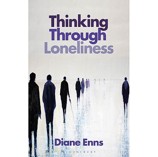 Thinking Through Loneliness, Diane Enns