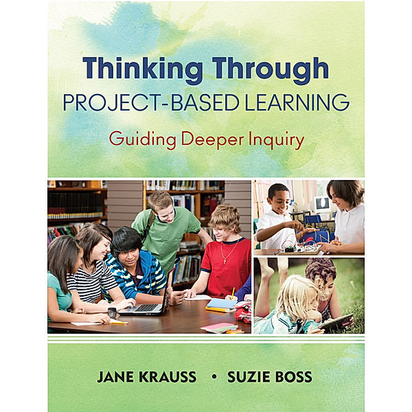 Thinking Through Project-Based Learning, Jane Krauss, Suzie K. Boss