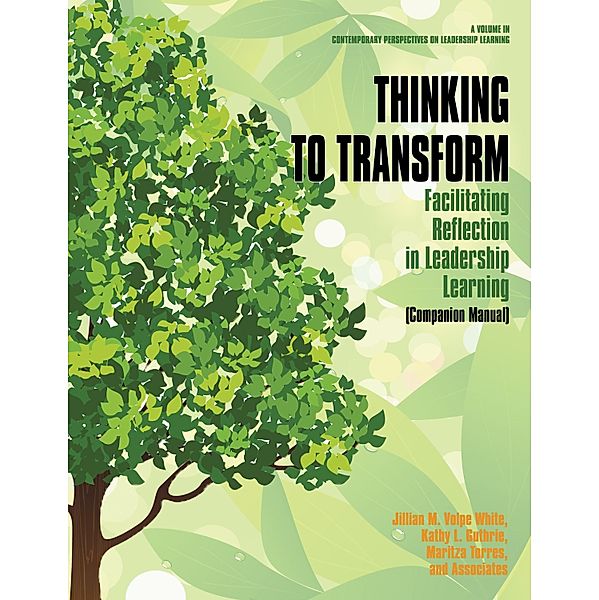 Thinking to Transform Companion Manual, Jillian M Volpe White