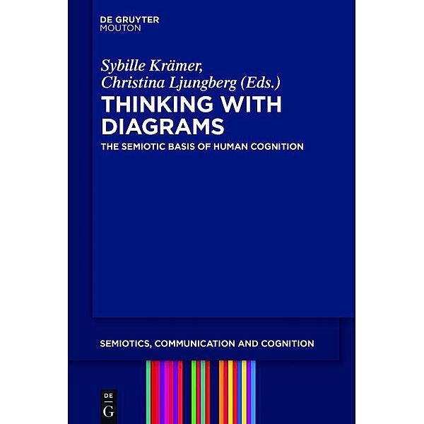 Thinking with Diagrams / Semiotics, Communication and Cognition [SCC] Bd.17