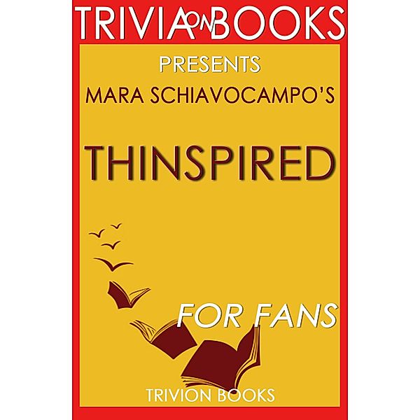 Thinspired: By Mara Schiavocampo (Trivia-On-Books), Trivion Books