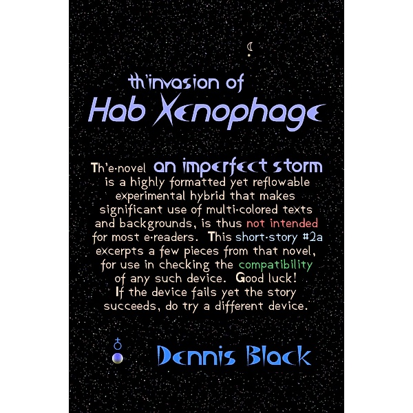 Th'Invasion of Hab Xenophage, Dennis Black